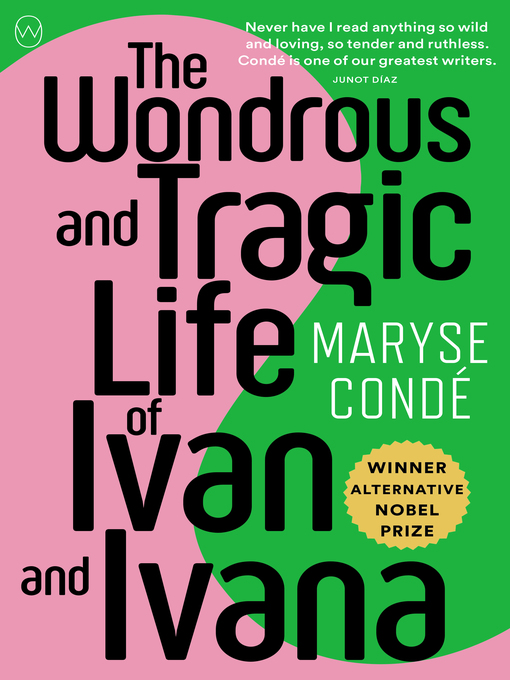Title details for The Wondrous and Tragic Life of Ivan and Ivana by Maryse Condé - Available
